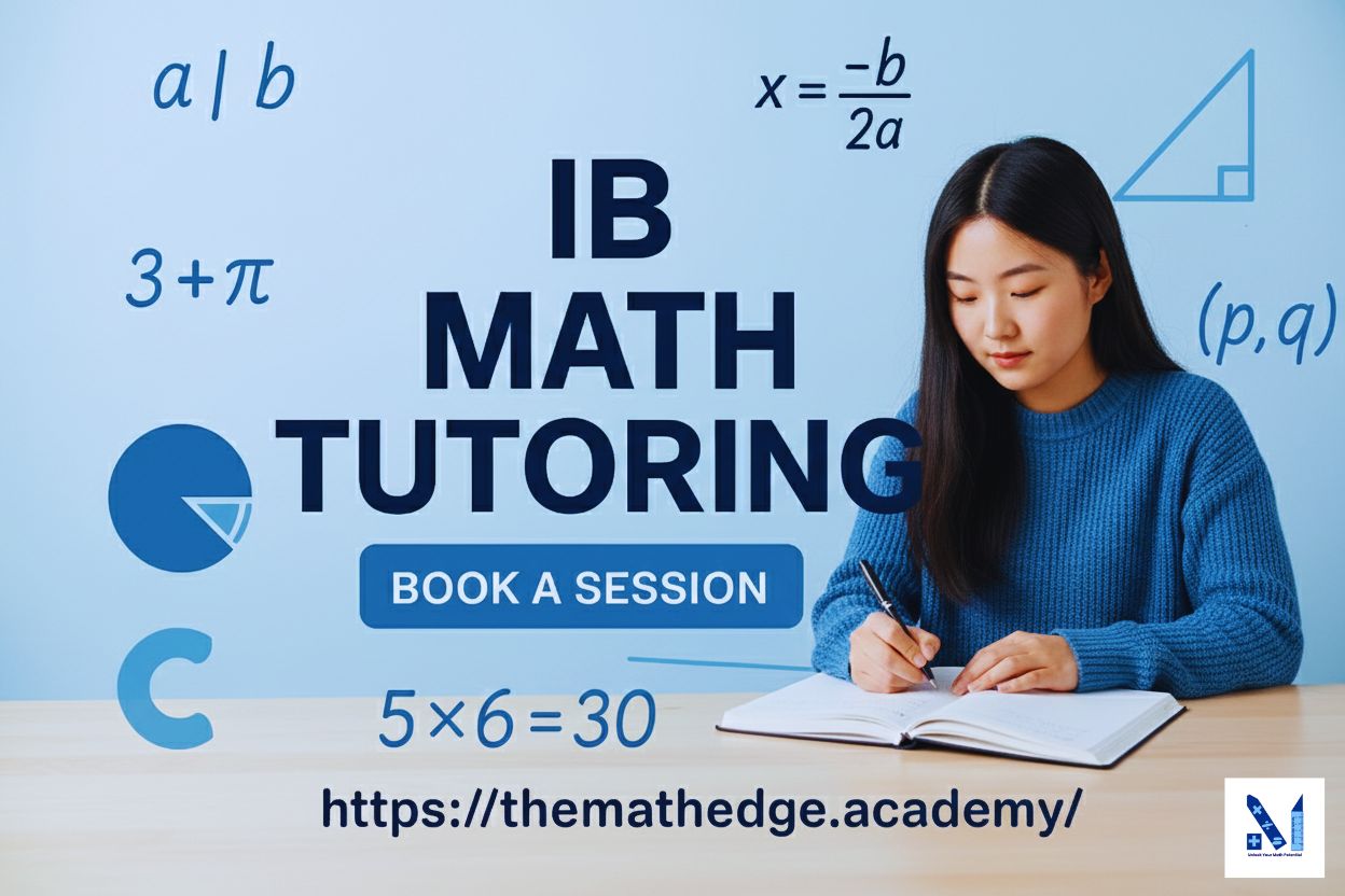 Best IB Math tutor online, IB Math tutoring for top scores IB Math HL/SL exam prep, Affordable IB Math tutoring packages, IB Math tutoring for Internal Assessment help,
